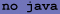 ohne java
