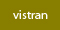 vistran